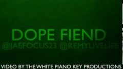Dope Fiend By RemyLifeLive